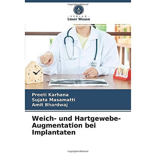 Weich- Und Hartgewebe-Augmentation Bei Implantaten