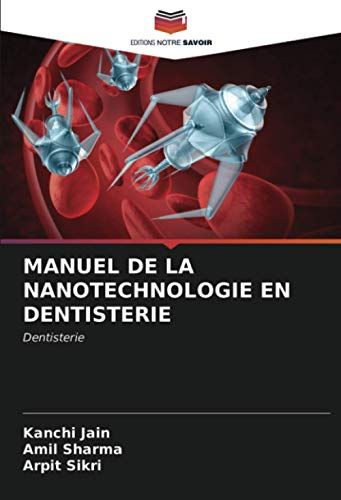 Manuel De La Nanotechnologie En Dentisterie