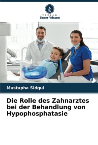 Die Rolle Des Zahnarztes Bei Der Behandlung Von Hypophosphatasie
