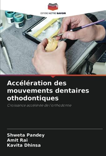 Accélération Des Mouvements Dentaires Othodontiques