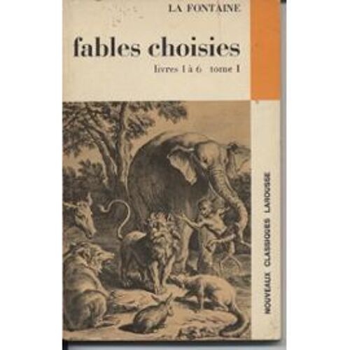 Fables Choisies Livres 1 A 6 Tome I