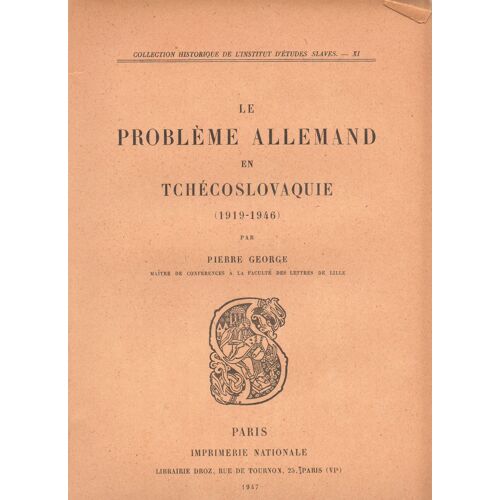 Le Probleme Allemand En Tchecoslovaquie (1919-1946).