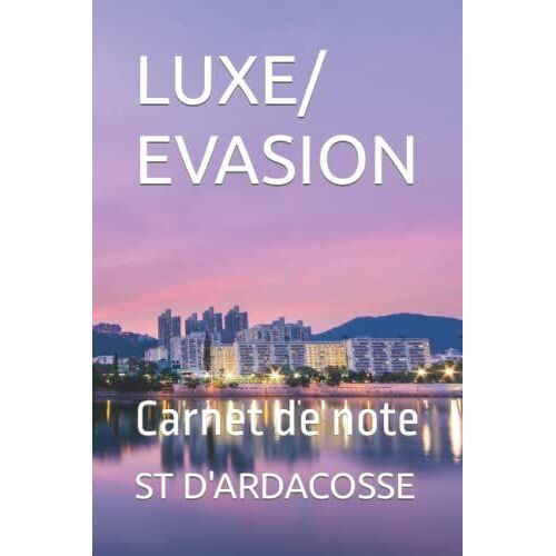 Luxe/ Evasion: Carnet De Note