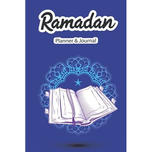 Ramadan Planner & Journal: 30 Days Prayer, Fasting, Feeling And Kindness: Meal Planner And Daily Schedule Journaling Prompts Ramadan Gift For Men Girls Children
