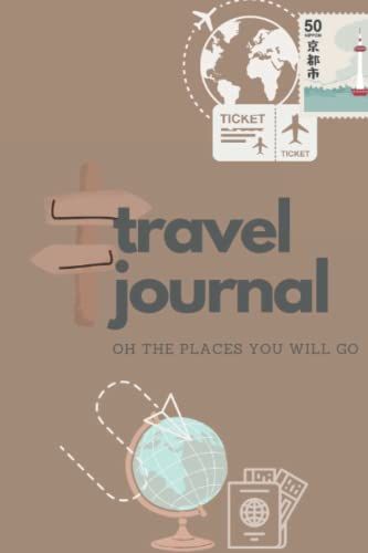 Travel Adventure Themed Personal Notebook Or Diary, Simple Yet Perfect: A Journal For Those Who Love Travel And Adventure