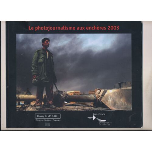 Le Photojournalisme Aux Enchères 2003 Drouot- Richelieu 15 Novembre 2003 