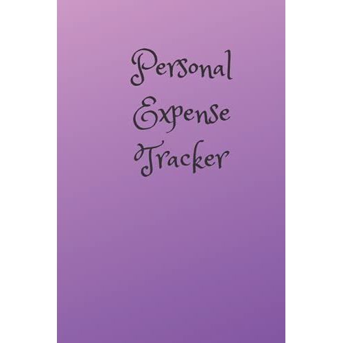 Personal Expense Tracker Journal/Logbook: Expense Tracker Notebook