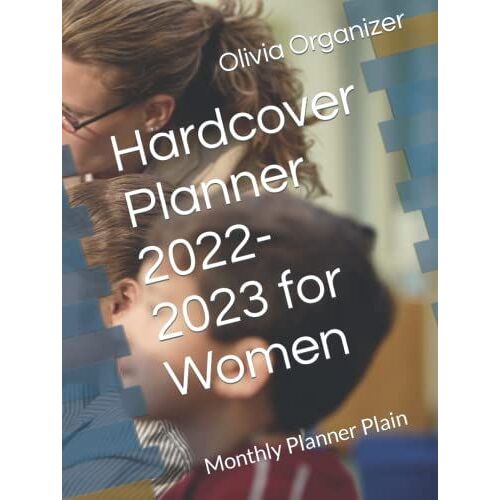 Hardcover Planner 2022-2023 For Women: Monthly Planner Plain