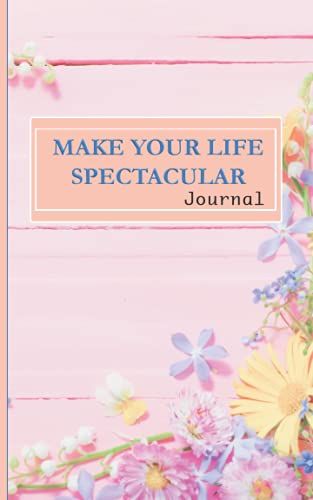 Make Your Life Spectacular: Pink Color Interior Journal With Hearts