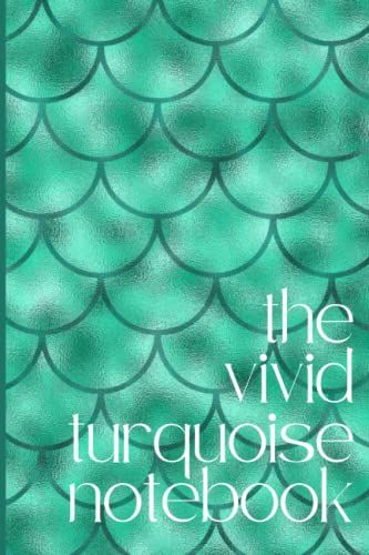 The Vivid Turquoise Notebook: College Ruled Notebook, Fish Skin Pattern On The Cover