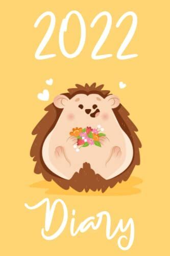 Cute Hedgehog Diary 2022: Hedgehog Lovers Daily, Weekly & Monthly Diary With Notes, Contacts & Important Dates Pages | Cute Hedgehog Pattern Design ... & Panda Lovers | Write Diary For Kids 2022
