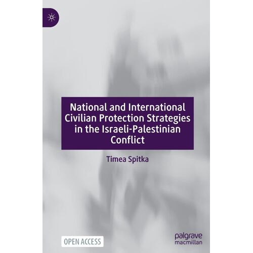 National And International Civilian Protection Strategies In The Israeli-Palestinian Conflict