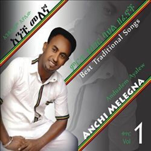 Anchi Melegna, Vol. 1: Ethiopian Contemporary Traditional Music