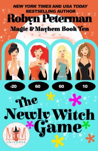 The Newly Witch Game: Magic And Mayhem Universe: Magic And Mayhem, Book Ten