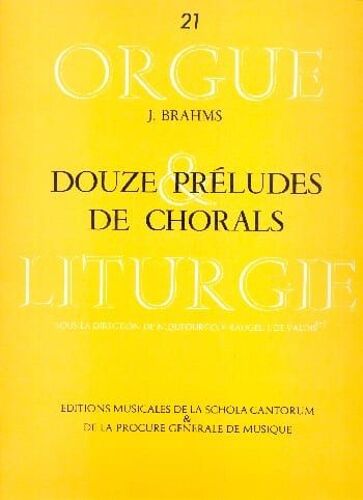 Brahms Douze Préludes De Chorals - Orgue Liturgique