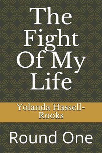 The Fight Of My Life: Round One