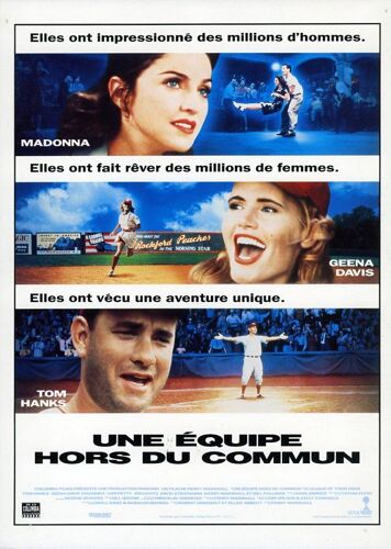 Une Équipe Hors Du Commun, Synopsis, Réalisé Par Penny Marshall Avec Tom Hanks, Geena Davis, Madonna