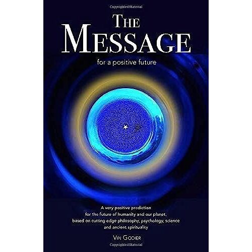 The Message For A Positive Future