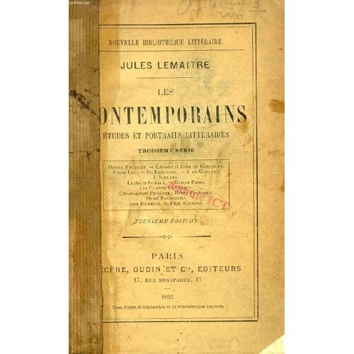 Les Contemporains, Etudes Et Portraits Litteraires, 3e Serie (O. Feuillet, Ed. Et J. De Goncourt, P. Loti, H. Rabusson, J. De Glouvet, J. Soulary, Le Duc D'aumale, G. Paris...)