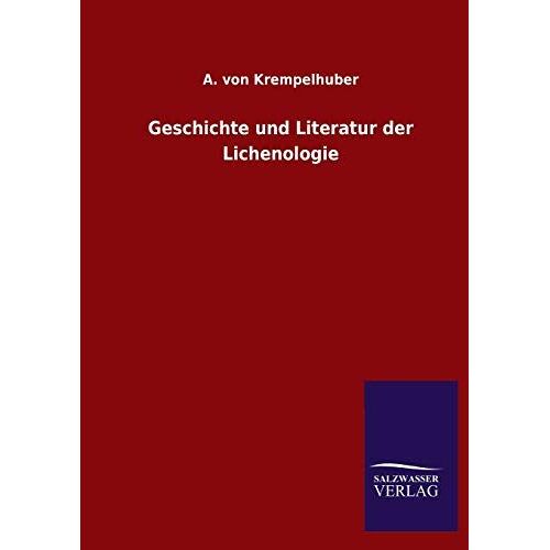 Geschichte Und Literatur Der Lichenologie