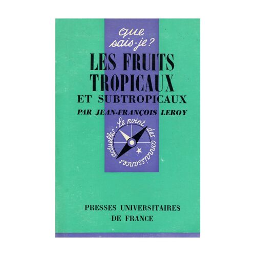 Les Fruits Tropicaux Et Subtropicaux / Leroy, Jean François / Réf: 17002