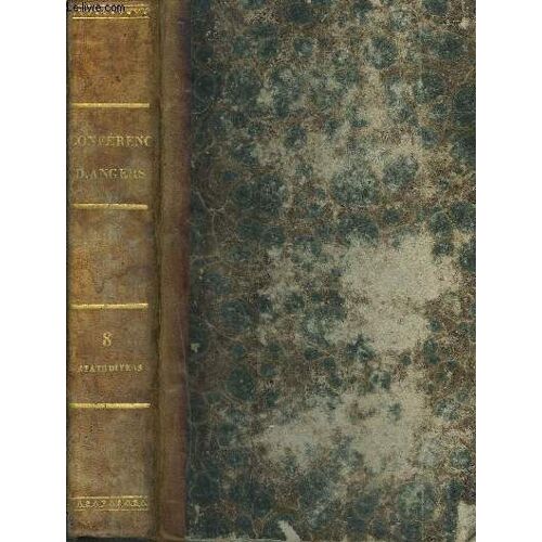 Conferences Ecclesiastiques Du Diocese D'angers.Seconde Edition Tome Viii Sur Les Etats Divers De La Societe Ii