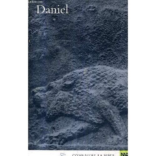 Daniel /  Collection Connaitre La Bible.
