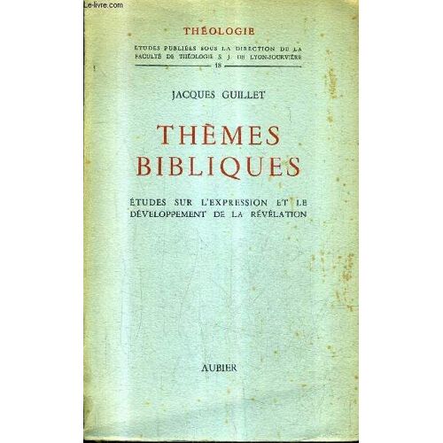 Themes Bibliques - Etudes Sur L'expression Et Le Developpement De La Revelation / Collection Theologie N°18.