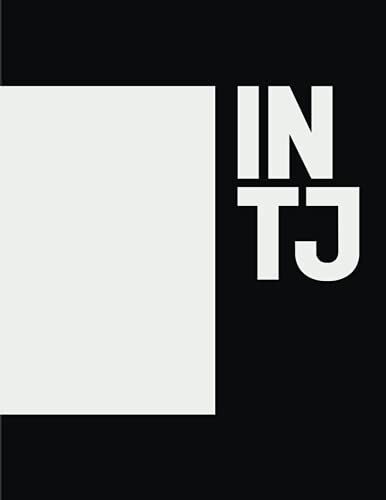 Intj Notebook: Mbti 80 Pages Myers-Briggs Personality Types, 16 Personality Types Intj, Black And White Nootebook, Personality Preferences, Notebook By Character Type That Describes You