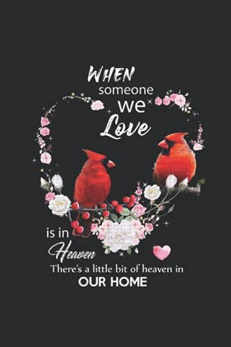 When Someone We Love Is In Heaven: Cardinal Notebook Journal, Thanksgiving, Christmas, Halloween Gifts