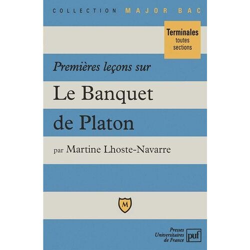 Premières Leçons Sur "Le Banquet" De Platon