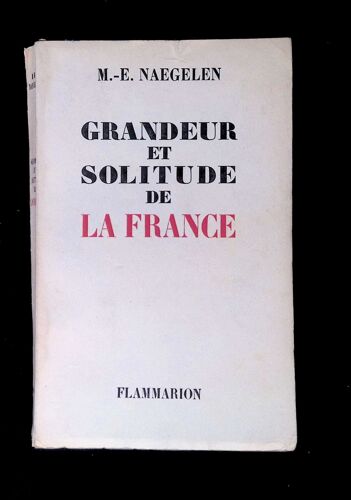 Grandeur Et Solitude De La France