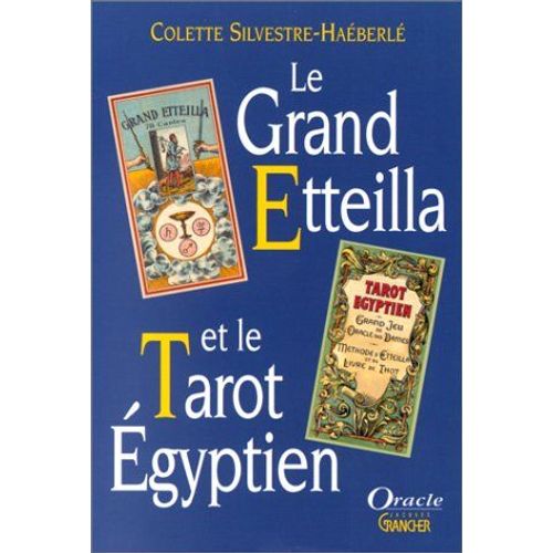 Le Grand Etteilla Et Le Tarot Égyptien - Méthode Pratique D'interprétation