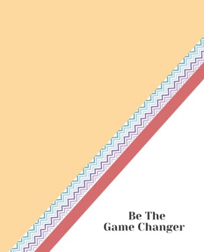 Be The Game Changer: To-Do List, Task Planner And Habit Tracker Pad, Schedular