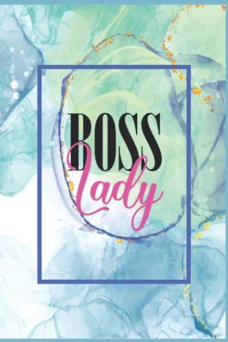 Boss Lady: A Beautiful Daily Blank Lined Journal For Gift
