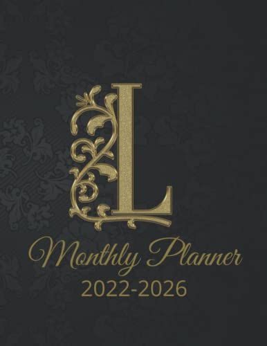 Weekly Monthly Planner 2022-2026 With Monogram Initial Letter L: Large Planner 2022 With Classy Elegant Cover Black And Gold,60 Months Calendar,Goals ,Priorities ,To Do List For Men And Women