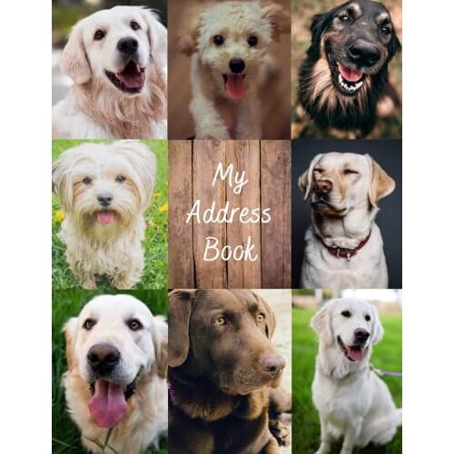 Address Book For Dog Lovers - Dog Cover With Alphabetical Tabs 8.5 X 11 In Dog Cover: | Large Print Address Book For Names, Addresses, Phone Numbers, E-Mails And Birthdays