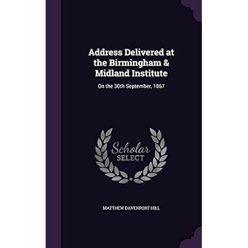 Address Delivered At The Birmingham & Midland Institute