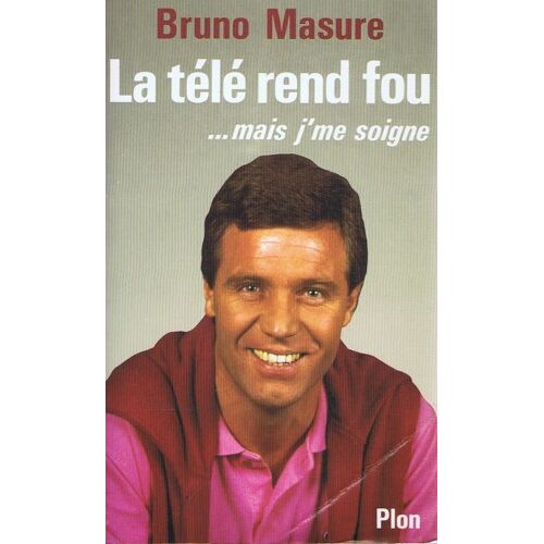 La Télé Rend Fou-Mais J'me Soigne