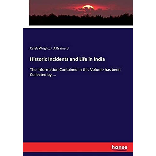Historic Incidents And Life In India