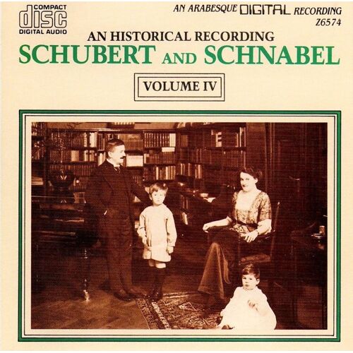 Schubert And Schnabel Vol. Iv - An Historical Recording
