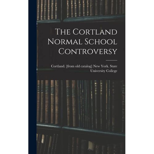 The Cortland Normal School Controversy