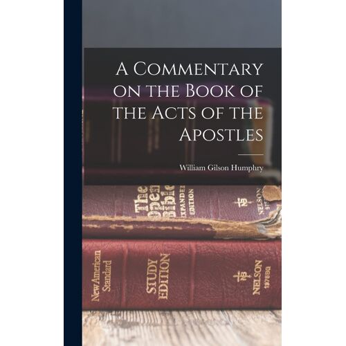 A Commentary On The Book Of The Acts Of The Apostles