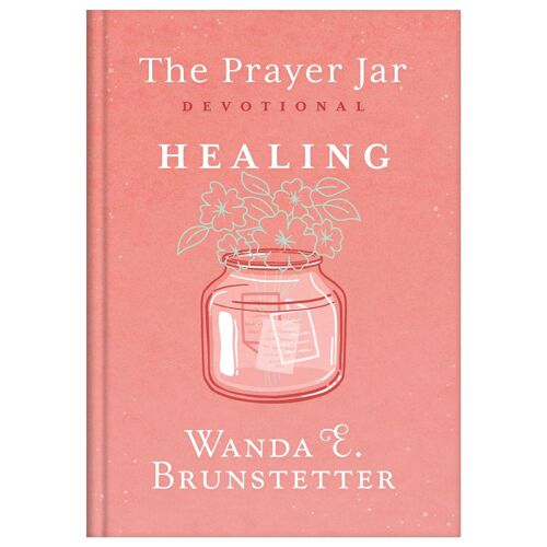 The Prayer Jar Devotional: Healing