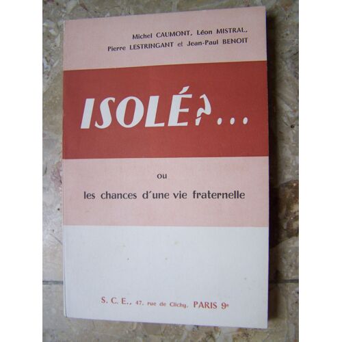 Isole ? Isolé ? Ou Les Chances D'une Vie Fraternelle Qu'est-Ce Qu'un  Protestant 