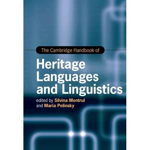 The Cambridge Handbook Of Heritage Languages And Linguistics