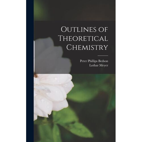 Outlines Of Theoretical Chemistry