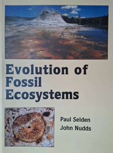 Evolution Of Fossil Ecosystems, Paul Selden And John Nudds, University Of Chicago Press, 2004.