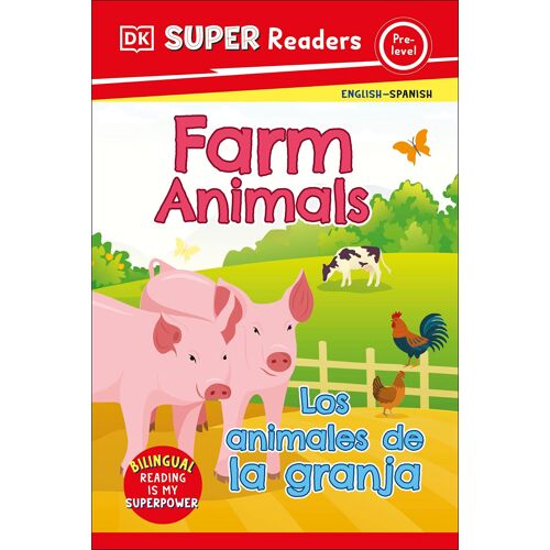 Dk Super Readers Pre-Level English-Spanish Bilingual Farm Animals - Los Animales De La Granja