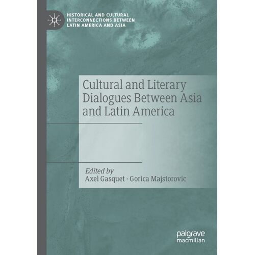 Cultural And Literary Dialogues Between Asia And Latin America